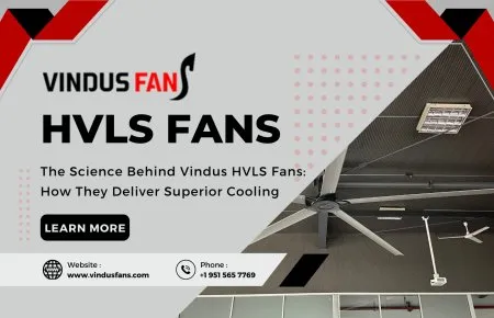 La ciencia detrás de los ventiladores Vindus HVLS: cómo ofrecen una refrigeración superior