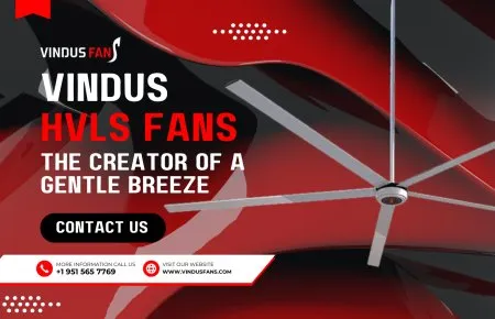 Ventiladores Vindus HVLS: experimente la suave brisa del creador