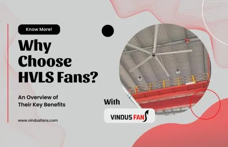 ¿Por qué elegir ventiladores HVLS? Descripción general de sus principales ventajas